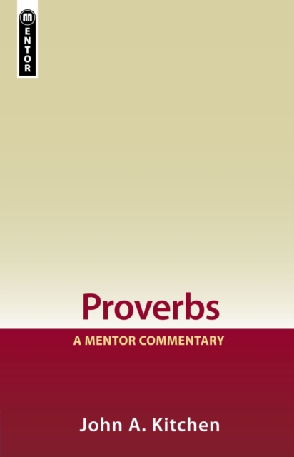 Proverbs : A Mentor Commentary, Hardback Book