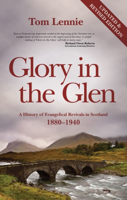 Glory in the Glen : A History of Evangelical Revivals in Scotland 1880–1940, Paperback / softback Book