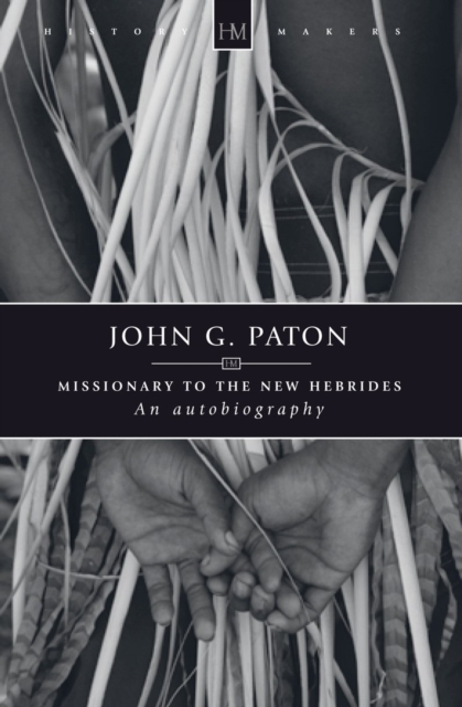 John G. Paton : Missionary to the New Hebrides, Paperback / softback Book