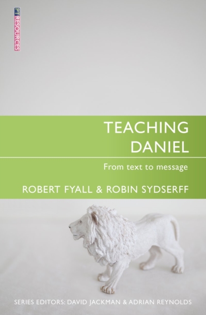 Teaching Daniel : From Text to Message, Paperback / softback Book