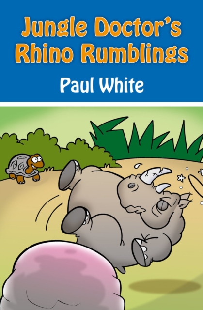 Jungle Doctor's Rhino Rumblings, Paperback / softback Book
