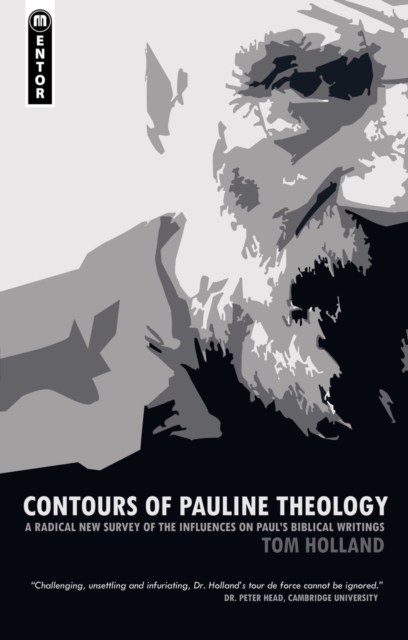 Contours of Pauline Theology : A Radical New Survey of the Influences on Paul's Biblical Writings, Paperback / softback Book