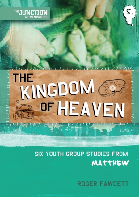 The Kingdom of Heaven : Book 5: Six Youth Group Studies from Matthew, Paperback / softback Book