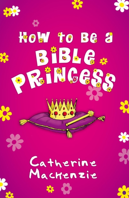 How to Be a Bible Princess, Paperback / softback Book