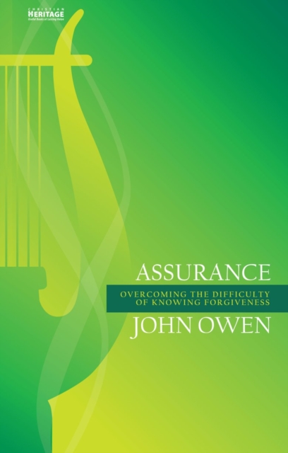 Assurance : Overcoming the Difficulty of Knowing Forgiveness, Paperback / softback Book