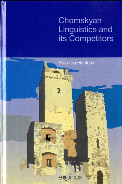 Chomskyan Linguistics and Its Competitors, Hardback Book