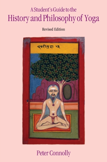 Student's Guide to the History & Philosophy of Yoga Revised Edition, Paperback / softback Book
