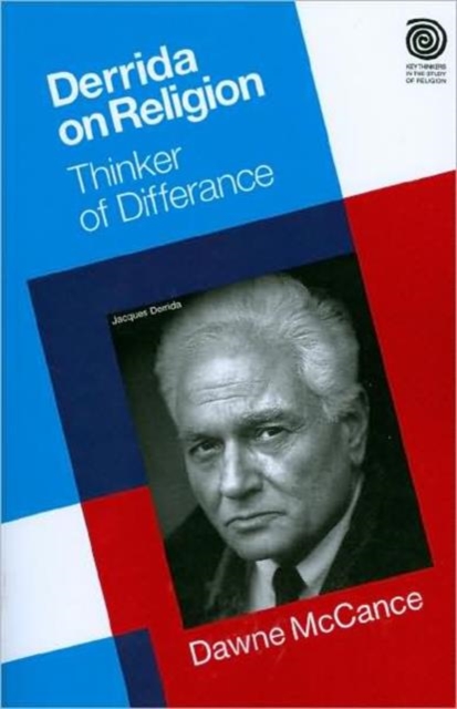 Derrida on Religion : Thinker of Differance, Hardback Book