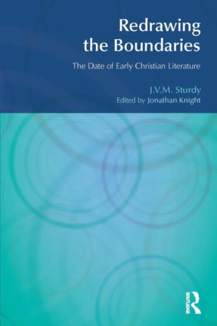 Redrawing the Boundaries : The Date of Early Christian Literature, Paperback / softback Book