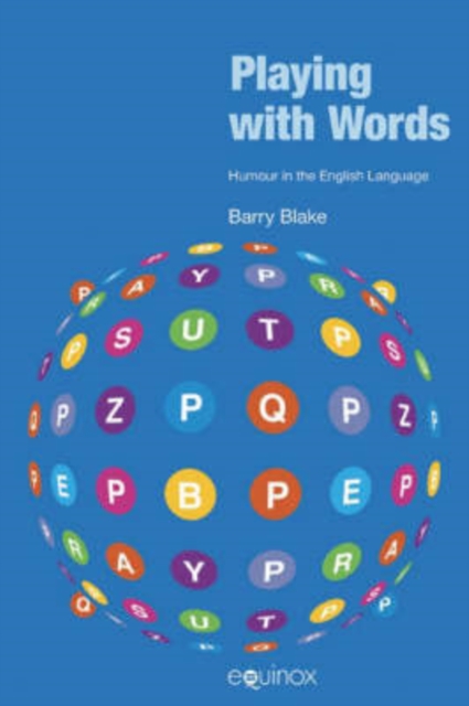 Playing with Words : Humour in the English Language, Paperback / softback Book