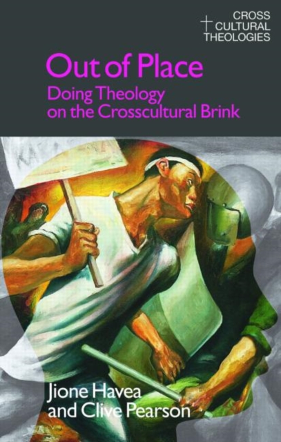 Out of Place : Doing Theology on the Crosscultural Brink, Paperback / softback Book