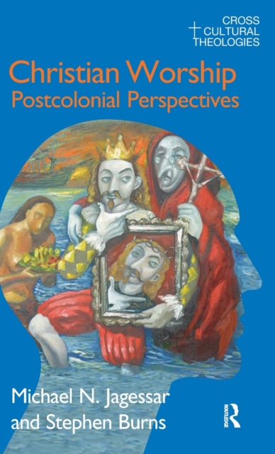 Christian Worship : Postcolonial Perspectives, Hardback Book