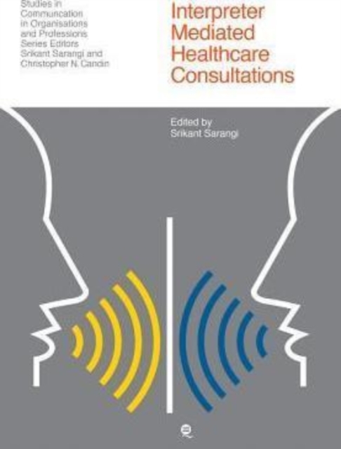 Interpreter-Mediated Healthcare Communication, Paperback / softback Book