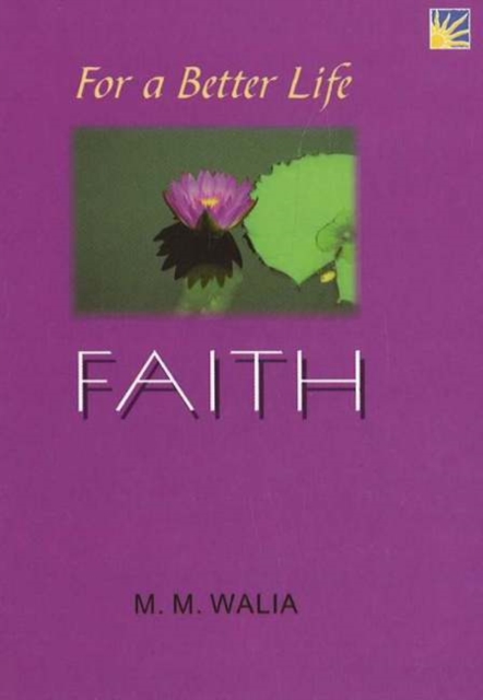 For A Better Life -- Faith : A Book on Self-Empowerment, Paperback / softback Book