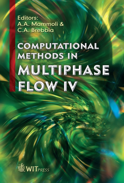 Computational Methods in Multiphase Flow IV, PDF eBook