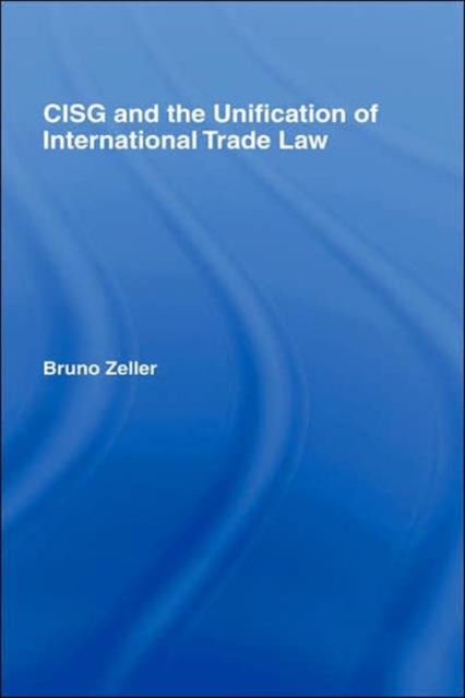 CISG and the Unification of International Trade Law, Hardback Book