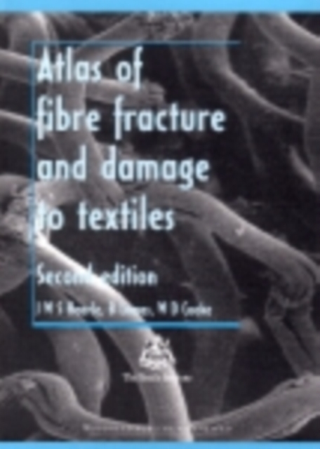 Atlas of Fibre Fracture and Damage to Textiles, PDF eBook