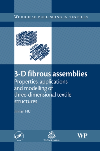 3-D Fibrous Assemblies : Properties, Applications and Modelling of Three-Dimensional Textile Structures, EPUB eBook