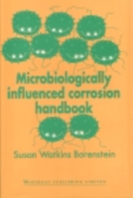 Microbiologically Influenced Corrosion Handbook, PDF eBook