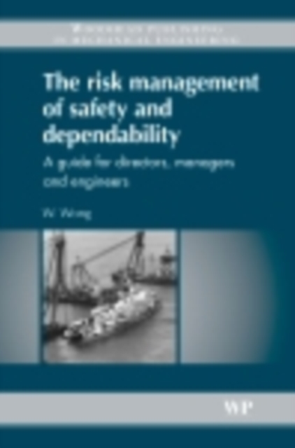 The Risk Management of Safety and Dependability : A Guide For Directors, Managers And Engineers, EPUB eBook