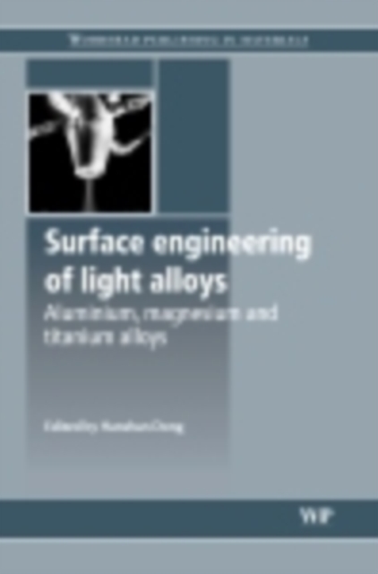 Surface Engineering of Light Alloys : Aluminium, Magnesium and Titanium Alloys, EPUB eBook