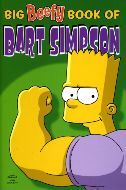 Simpsons Comics Present : The Big Beefy Book of Bart Simpson, Paperback / softback Book