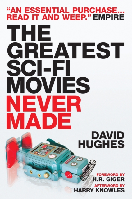 Greatest Sci-Fi Movies Never Made, Paperback / softback Book