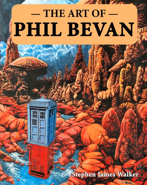 The Art of Phil Bevan, Hardback Book