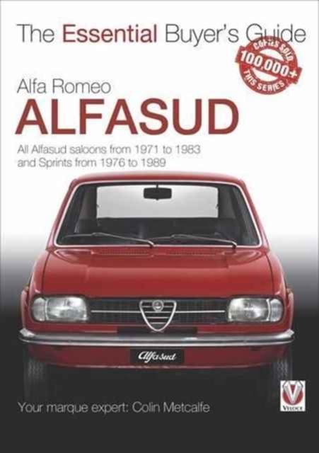 Alfa Romeo Alfasud : All Saloon Models from 1971 to 1983 & Sprint Models from 1976 to 1989, Paperback / softback Book