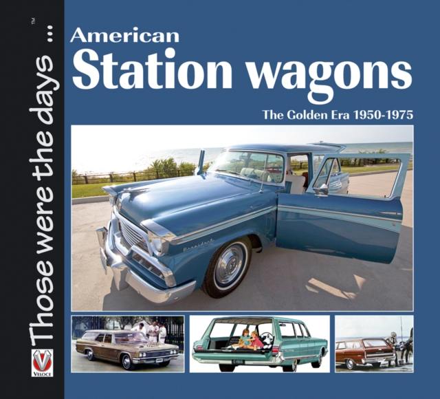 American Station Wagons - The Golden Era 1950-1975, Paperback / softback Book