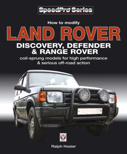 How to Modify Land Rover Discovery Defender & Range Rover, Paperback / softback Book