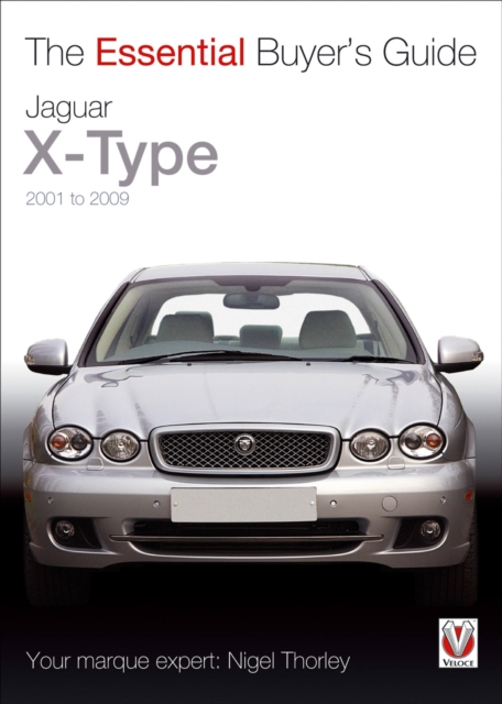 Essential Buyers Guide Jaguar X-Type 2001 to 2009, Paperback / softback Book