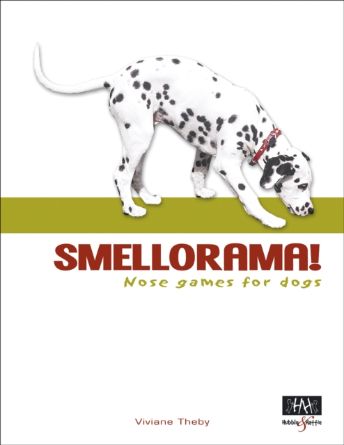 Smellorama! : Nose Games for Dogs, EPUB eBook