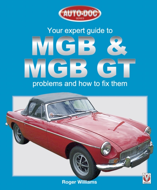 MGB & MGB GT : Your Expert Guide to Problems & How to Fix Them, EPUB eBook