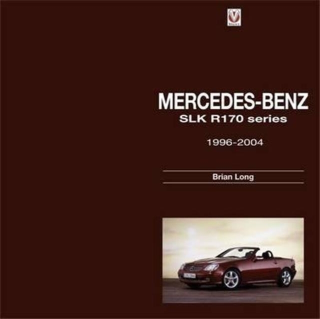 Mercedes-Benz SLK : R170 Series 1996-2004, Hardback Book