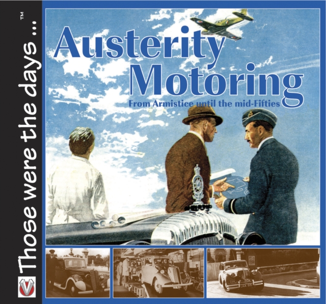 Austerity Motoring from Armistice Until the Mid-fifties, EPUB eBook