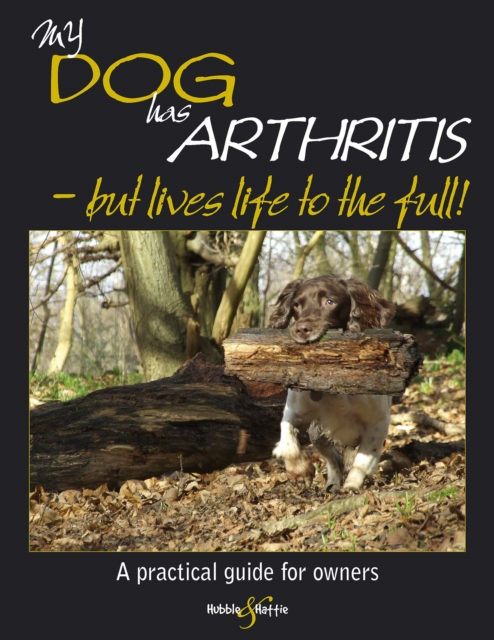My Dog Has Arthritis : But Lives Life to the Full!, EPUB eBook
