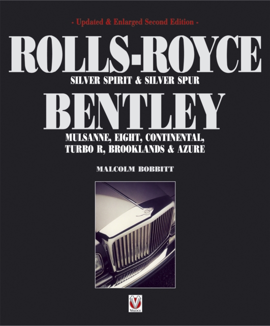Rolls-Royce Silver Spirit & Silver Spur, Bentley Mulsanne, Eight, Continental, Brooklands & Azure : Updated & Enlarged Second Edition, EPUB eBook