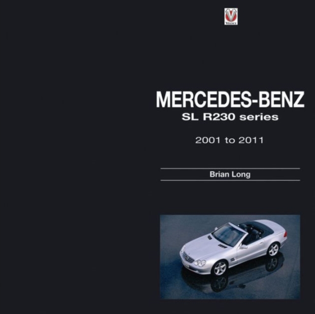 Mercedes-Benz SL : R230 Series 2001 to 2011, Hardback Book
