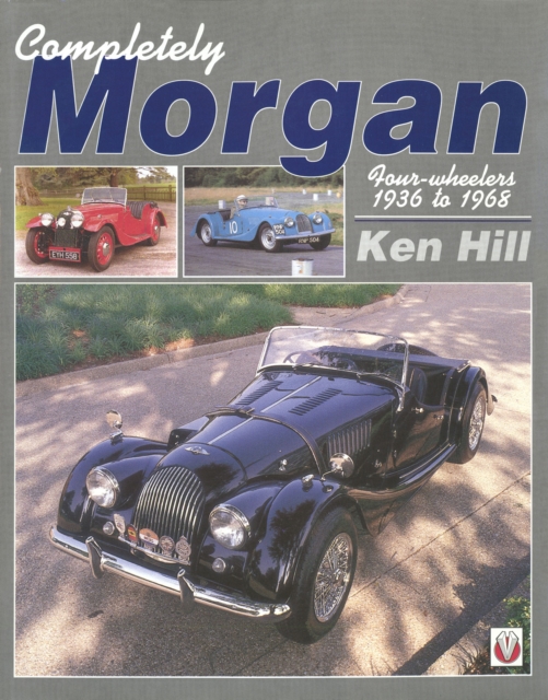 Completely Morgan : 4-Wheelers 1936-68, EPUB eBook