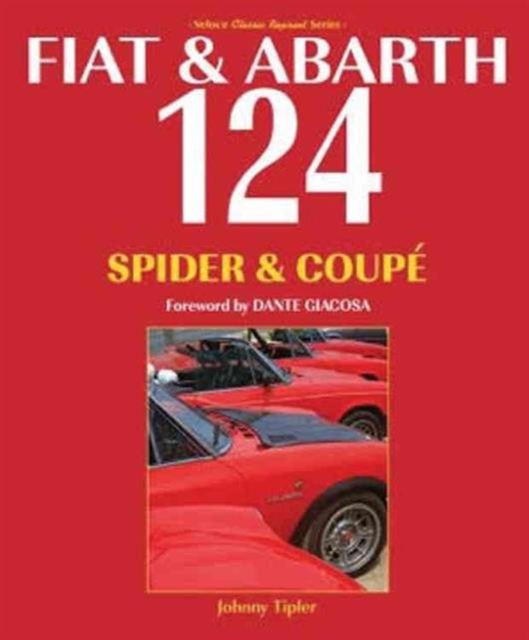 Fiat & Abarth 124 Spider & Coupe, Paperback / softback Book
