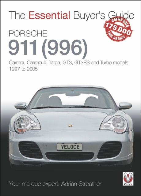 Porsche 911 (996) : Carrera, Carrera 4, Targa, GT3, GT3RS and Turbo models 1997 to 2005, Paperback / softback Book