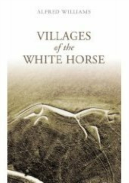 Villages of the White Horse, Paperback / softback Book