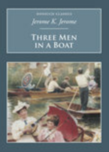 Three Men in a Boat : Nonsuch Classics, Paperback / softback Book