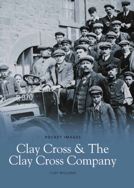 Clay Cross & Clay Cross Company, Paperback / softback Book