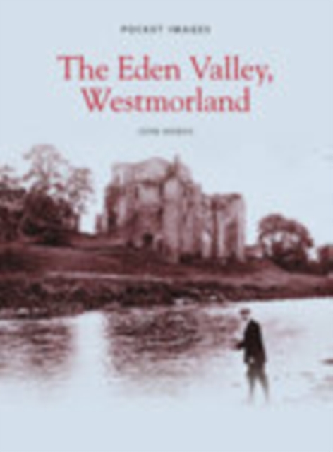 The Eden Valley, Westmorland, Paperback / softback Book