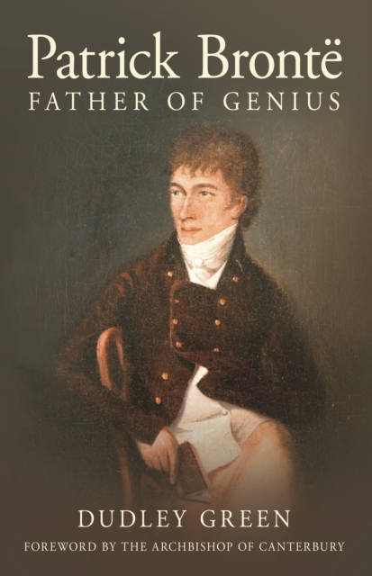 Patrick Bronte : Father of Genius, Hardback Book