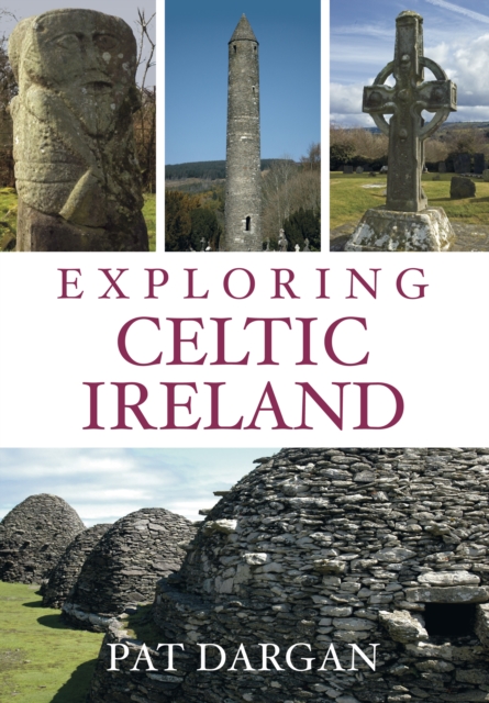 Exploring Celtic Ireland, Paperback / softback Book