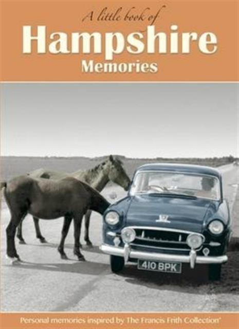 Hampshire Memories : A Little Book of, Hardback Book