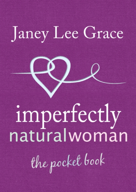Imperfectly Natural Woman : The Pocket Book, Hardback Book